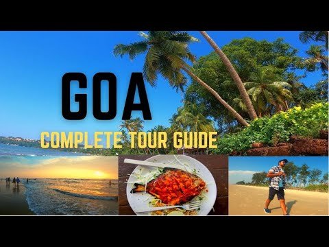 Goa | Goa Tourist Places | Goa Complete Travel Guide | Goa Detailed Information | Goa Tour Budget